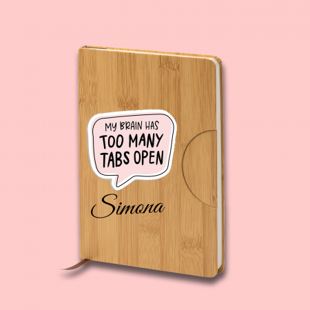 Agenda personalizata din lemn cu nume My brain has too many tabs open