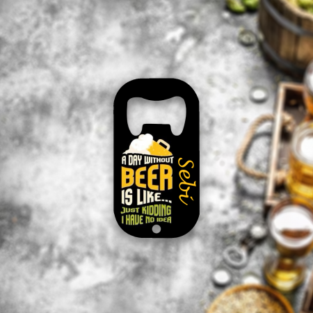 Accesorii pentru bauturi personalizate - Desfacator Personalizat de Bere A day without beer