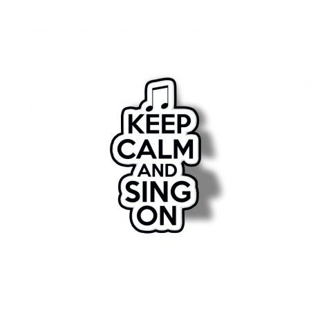 Insigne/Brose - Insigna personalizata cu brosa Keep calm and sing on