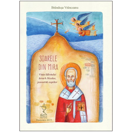 Religie / Teologie - Soarele din Mira. Viața Sfântului Ierarh Nicolae, povestită copiilor ( conține CD audio )