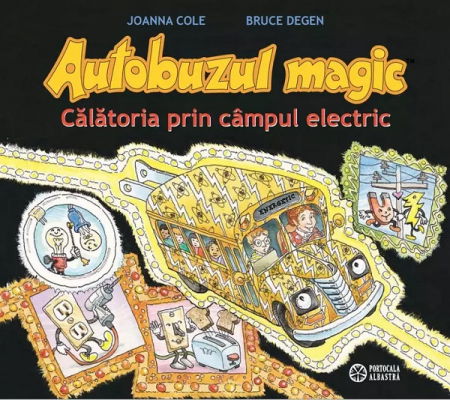 Ajándékok 10 éves gyerekeknek - Editura Portocala Albastra Autobuzul magic. Calatoria prin campul electric - de JOANNA COLE