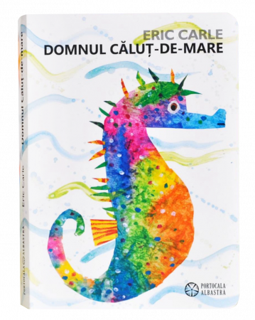 Könyvek 6 éves gyerekeknek - Editura Portocala Albastra Domnul Calut-de-mare - de ERIC CARLE