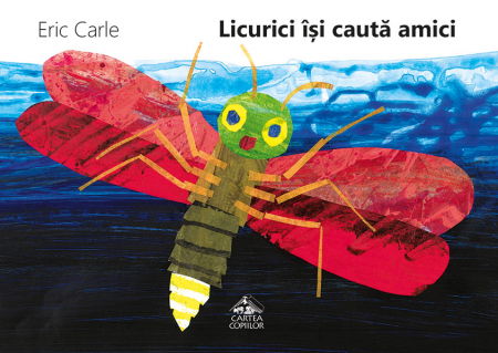 Játékok 0-2 éves korig - Editura-Cartea-Copiilor-Licurici-isi-cauta-amici-Eric-Carle