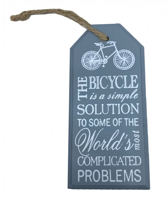 Tablou motivational ,,THE BICYCLE IS A SIMPLE SOLUTION TO SOME OF THE WORLD'S MOST COMPLICATED PROBLEMS" 6 x 14 cm [1]