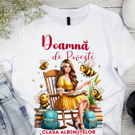 Cadouri aniversare - Tricou Doamna de poveste la Clasa albinutelor  pentru scoala sau gradinita  ABS1068.42