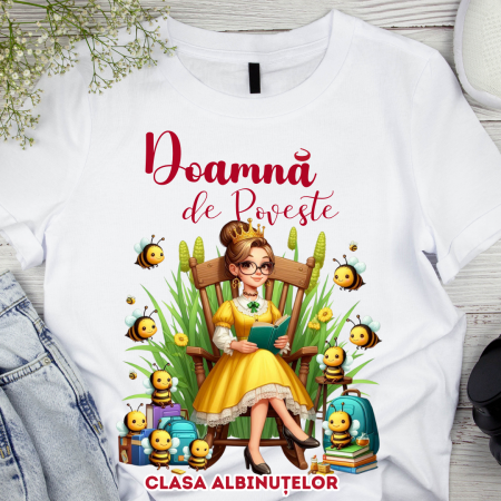 Cadouri aniversare - Tricou Doamna de poveste la Clasa albinutelor  pentru scoala sau gradinita  ABS1068.43
