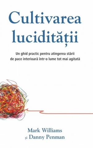 Dezvoltare Personala - Cultivarea luciditatii
