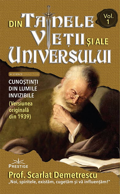 Din tainele vietii si ale Universului - versiune originala din 1939. Volumele I-III. -Scarlat Demetrescu [1]
