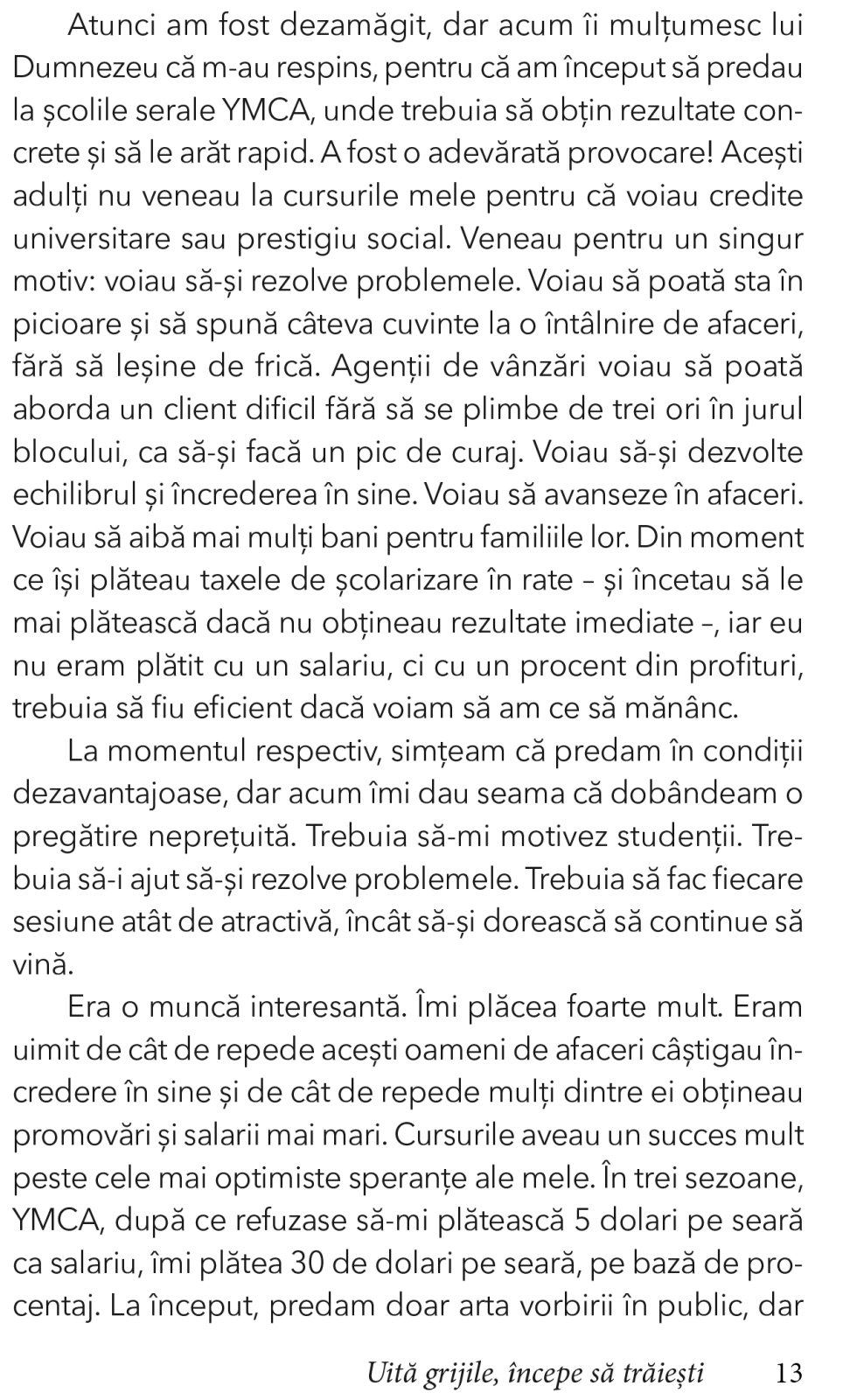 Uita grijile, incepe sa traiesti! [9]