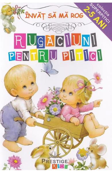 Invat sa ma rog - Rugaciuni pentru pitici [1]
