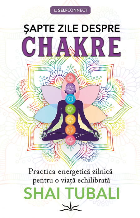 Sapte Zile Despre Chakre de Shai Tubali [1]
