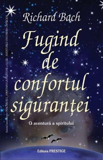 Fugind de confortul sigurantei de Richard Bach [1]