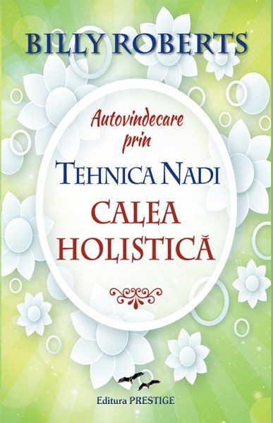 Autovindecare prin tehnica Nadi.Calea holistica - Billy Roberts [1]