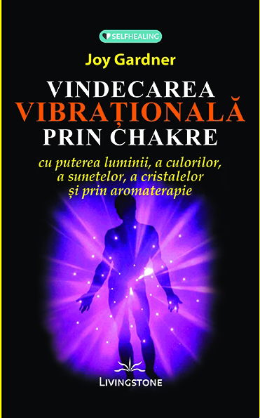 vindecarea vibrationala prin chakre de joy gardner [1]