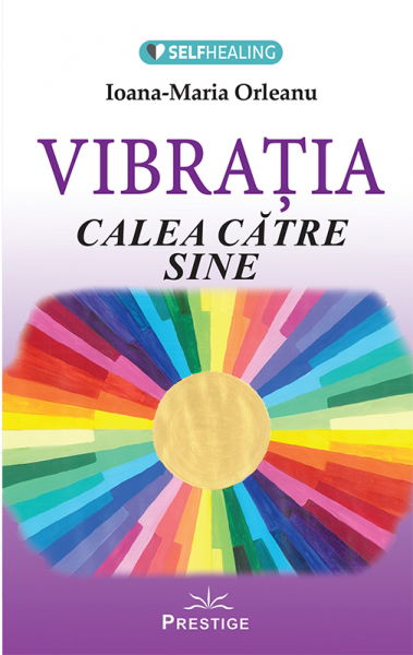 Vibratia calea catre sine de Ioana Maria Orleanu [1]