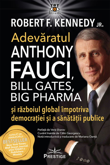 Adevaratul Anthony Fauci, Bill Gates, Big Pharma si razboiul global impotriva democratiei si sanatatii publice de  Robert F. Kennedy Jr. [1]