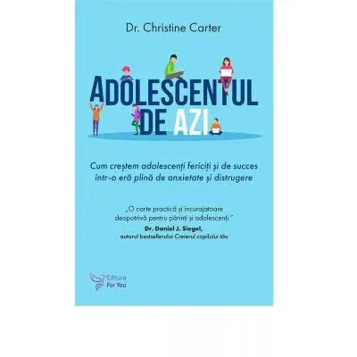 Adolescentul de azi de Dr. Christine Carter [1]