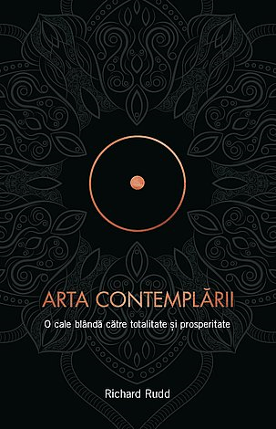 Arta contemplarii de Richard Rudd [1]
