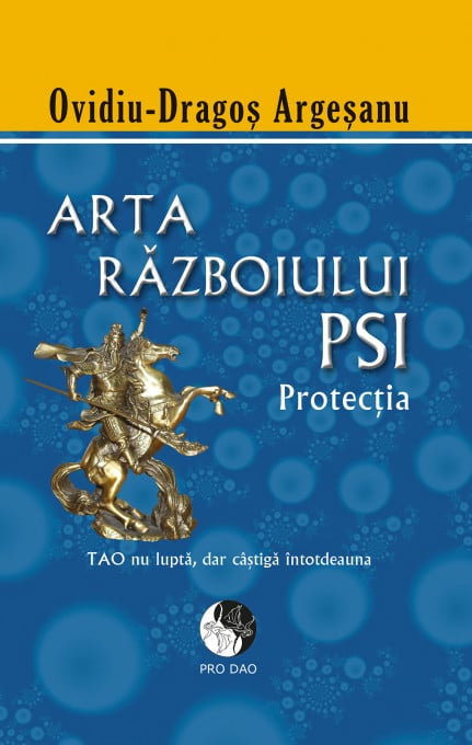 Arta Razboiului Psi - Protectia de Ovidiu-Dragos Argesanu [1]