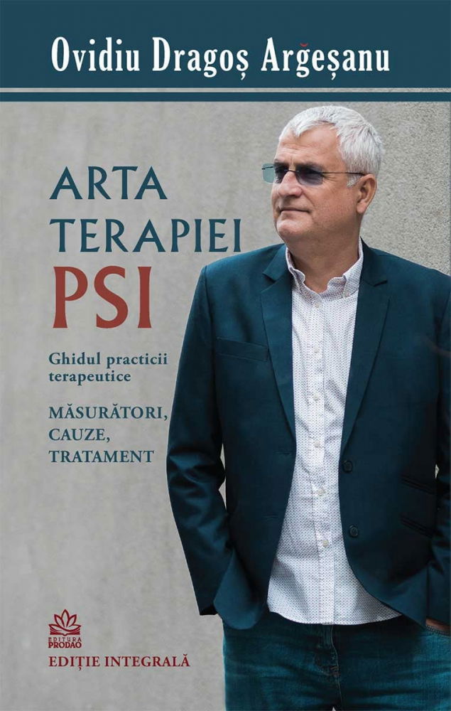 Arta terapiei PSI. Ghidul practicii terapeutice de Ovidiu-Dragos Argesanu [1]