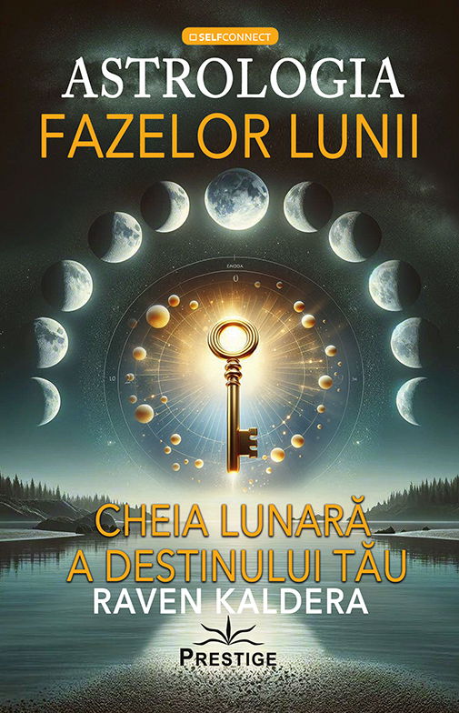 Astrologia fazelor lunii. Cheia lunara a destinului tau de Raven Kaldera [1]