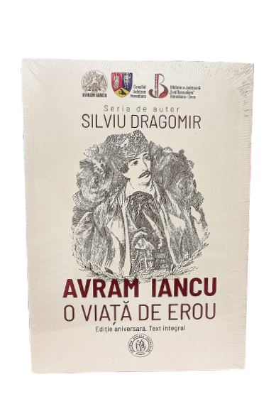 Avram Iancu. O viata de erou- Silviu Dragomir [1]