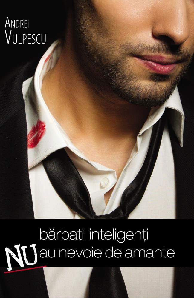 Barbatii inteligenti nu au nevoie de amante [2]