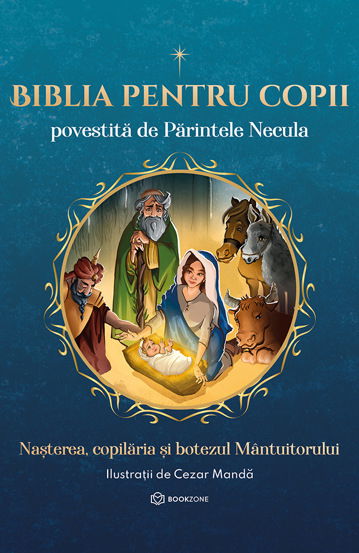 Biblia pentru copii povestita de Parintele Necula Vol. I [2]