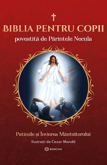 Biblia pentru copii povestita de Parintele Necula Vol. III [2]