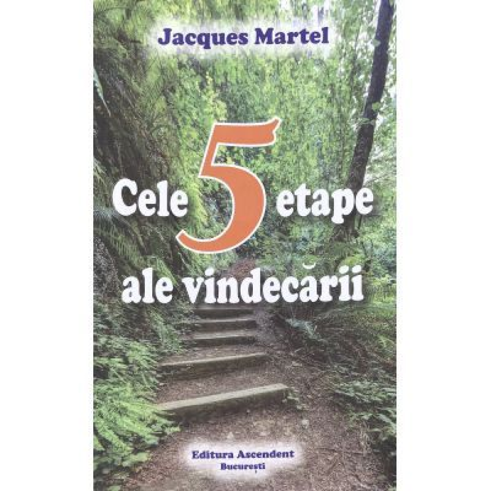 Cele 5 etape ale vindecarii de Jacques Martel [1]