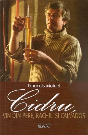 Cidru, vin din pere, rachiu si calvados de Francois Moinel [1]