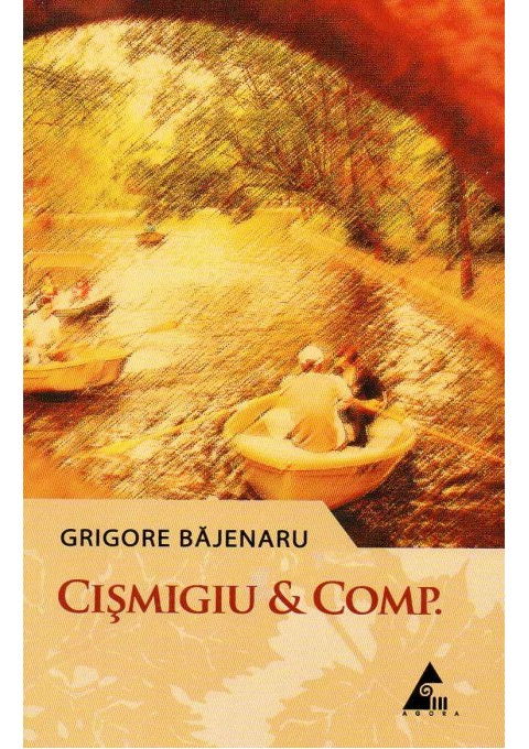 Cismigiu & Comp. de Grigore Bajenaru [1]