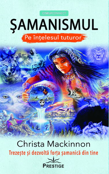 Samanismul pe intelesul tuturor de Christa Mackinnon [1]