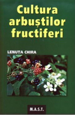 Cultura arbustilor fructiferi de Lenuta Chira [1]