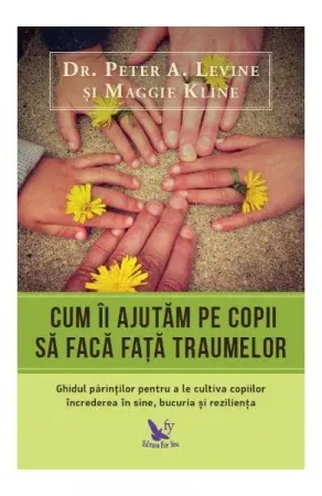 Cum ii ajutam pe copii sa faca fata traumelor [1]