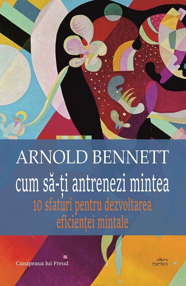 Cum sa-ti antrenezi mintea de Arnold Bennett [1]