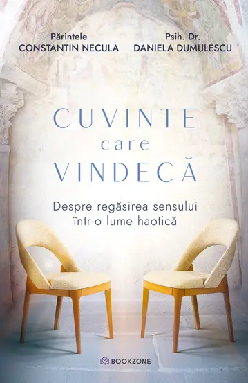Cuvinte care vindeca de Parintele Constantin Necula , Daniela Dumulescu [1]