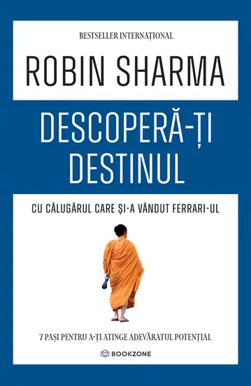 Descopera-ti destinul cu Calugarul care si-a vandut Ferrari-ul de Robin Sharma [1]