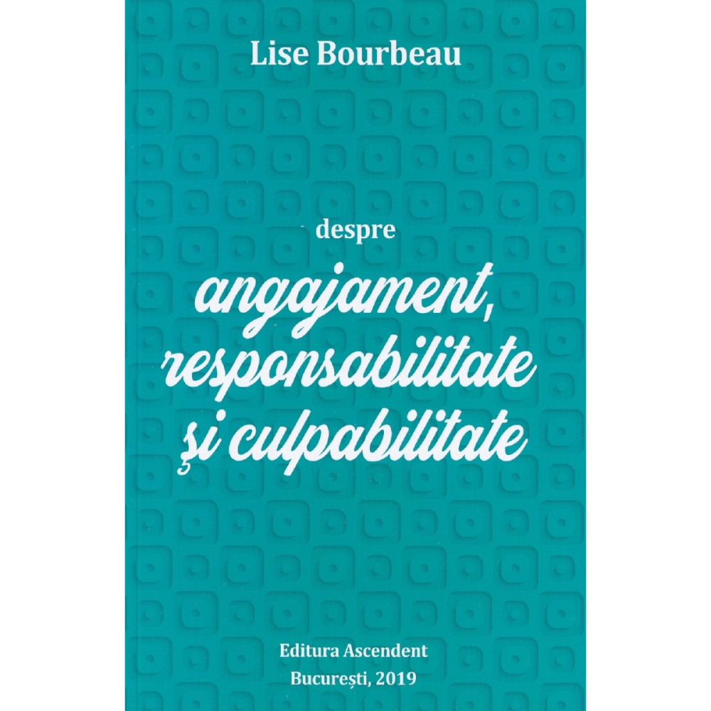 Despre angajament, responsabilitate si culpabilitate [1]