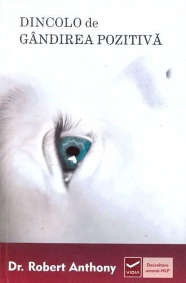 Dincolo de gandirea pozitiva de Robert Anthony [1]