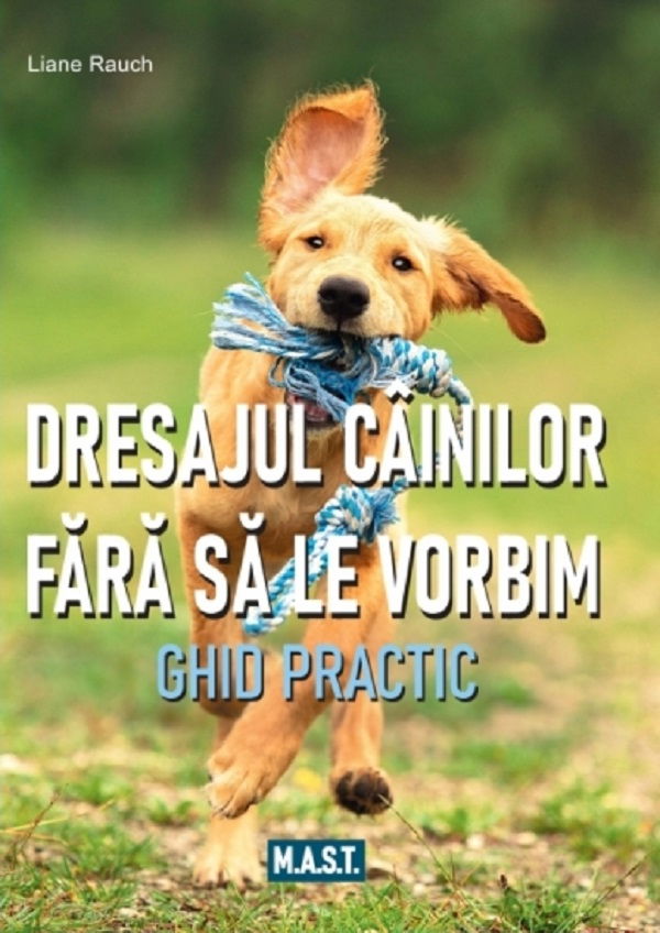 Dresajul cainilor fara sa le vorbim de Liane Rauch [1]