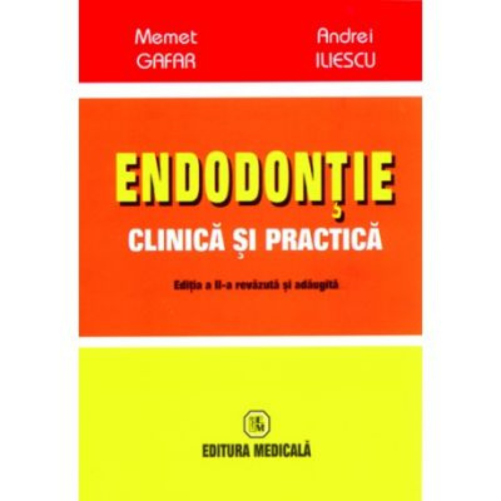 Endodontie clinica si practica. Editia a 2-a - Memet Gafar, Andrei Iliescu [1]