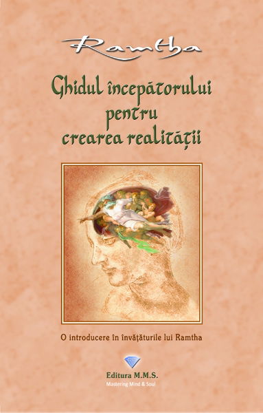 ghidul incepatorului pentru crearea realitatii - ramtha [1]