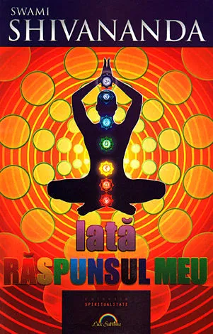 Iata raspunsul meu de Swami Shivananda [1]