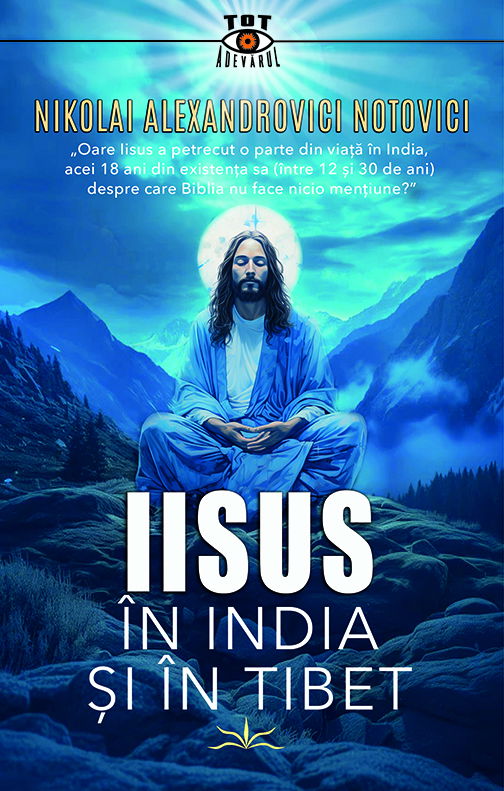 Iisus in India si in Tibet de Nikolai Alexandrovici Notovici [1]