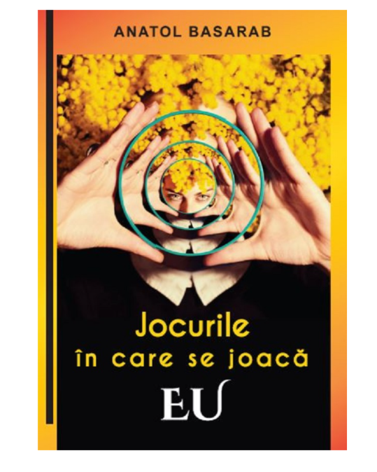 Jocurile in care se joaca EU-Anatol Basarab [1]