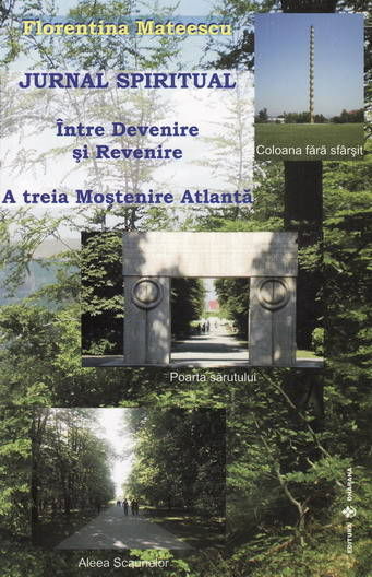 Jurnal spiritual. Intre Devenire si Revenire (A treia Mostenire Atlanta) de Florentina Mateescu [1]