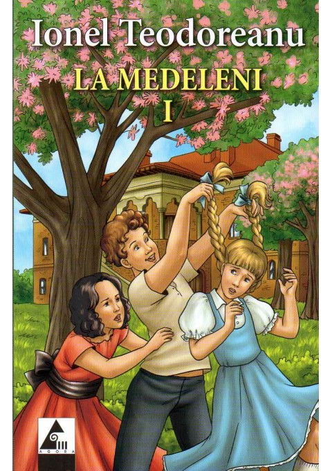 La Medeleni 1+2+3 de Ionel Teodoreanu [1]