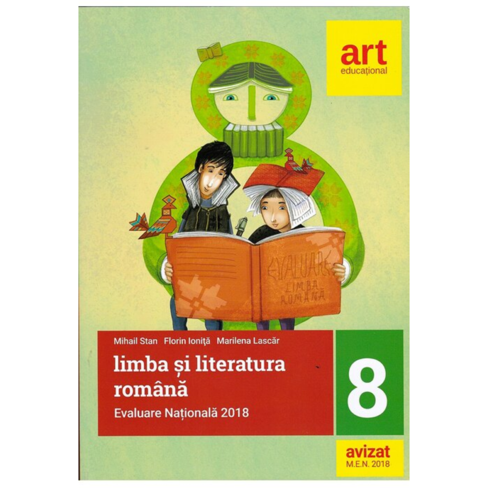 Evaluare nationala la finalul clasei a VIII-a. Limba si literatura romana de Mihail Stan, Florin Ionita, Marilena Lascar [1]