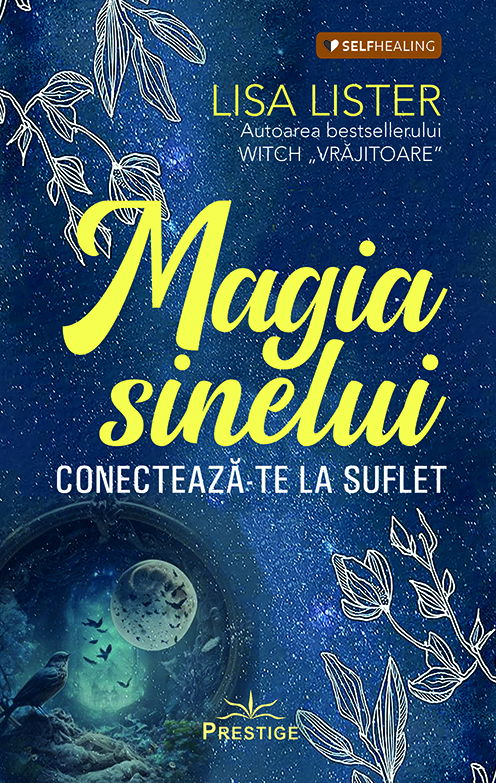 Magia Sinelui. Conecteaza-te la suflet de Lisa Lister [1]